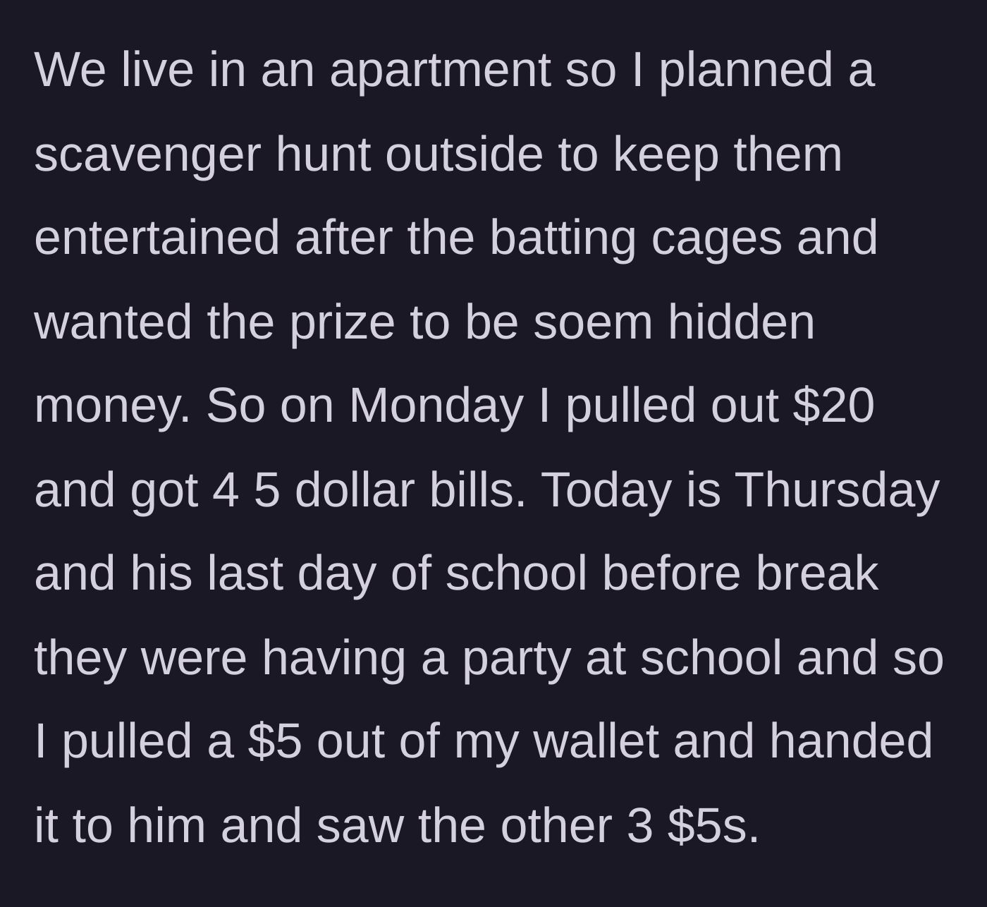 Story part 2 - The mother details pulling out small cash bills for a party game and giving one to her son before school.