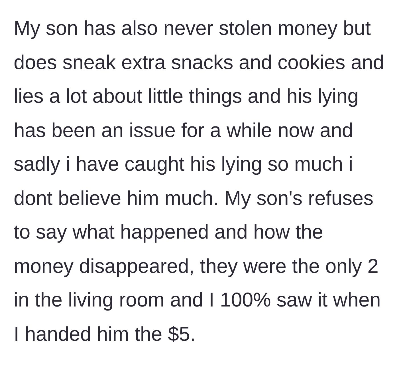 Story part 5 - The mother reveals her son's history of minor lies and sneaking, cementing her suspicion that he is the culprit.