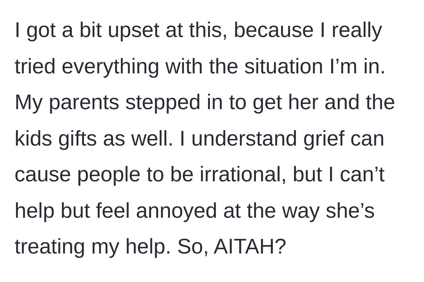 Story part 4 - The main character expresses her frustration and hurt over her sister's reaction, despite understanding the role grief plays.