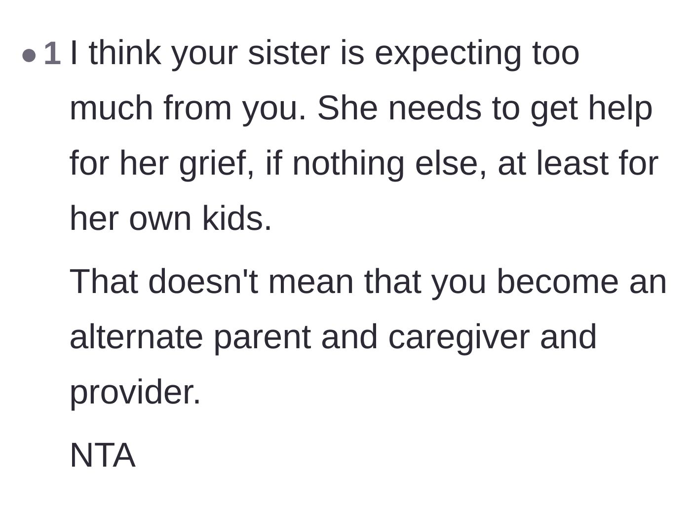 Advice validating the main character's boundaries and suggesting the sister needs professional grief support.