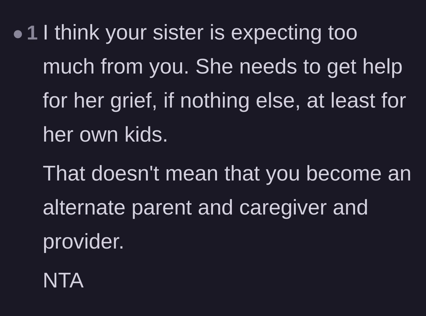 Advice validating the main character's boundaries and suggesting the sister needs professional grief support.