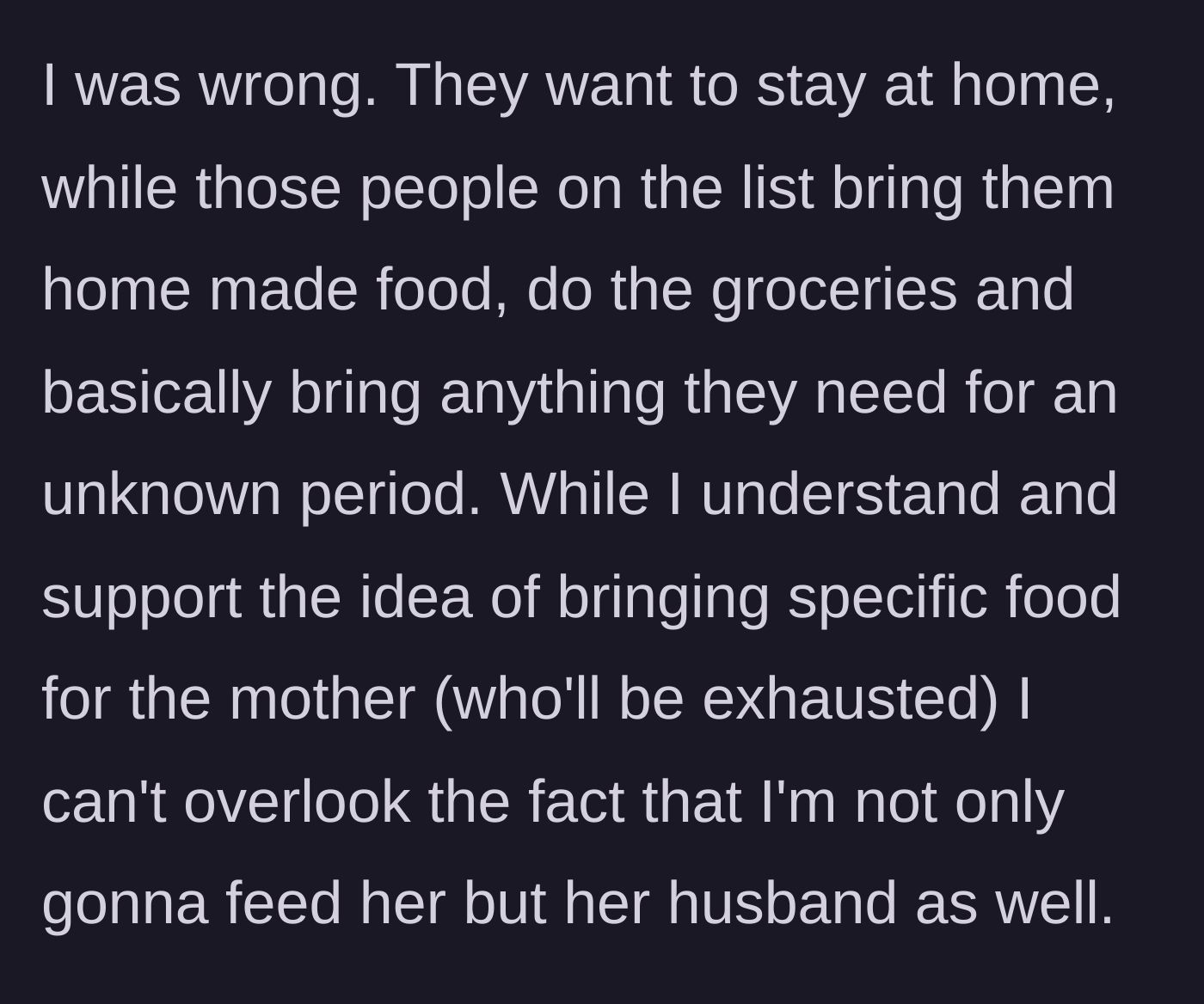 Story part 3 - The realization hits that the meal train is an open-ended demand to feed the entire household, including the husband.