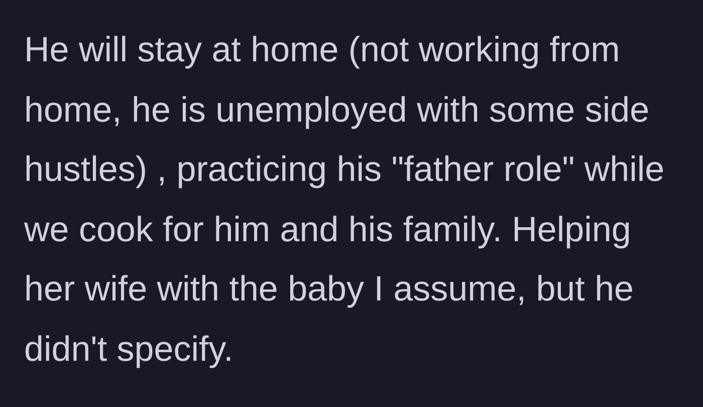 Story part 4 - The narrator notes that the brother-in-law is currently unemployed and staying home full-time.