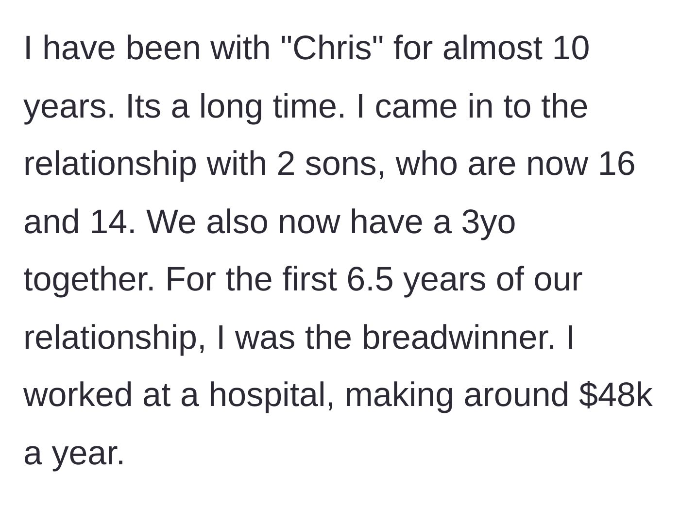 Story part 1 - A mother explains she was the primary earner for the first six and a half years of her ten-year relationship.