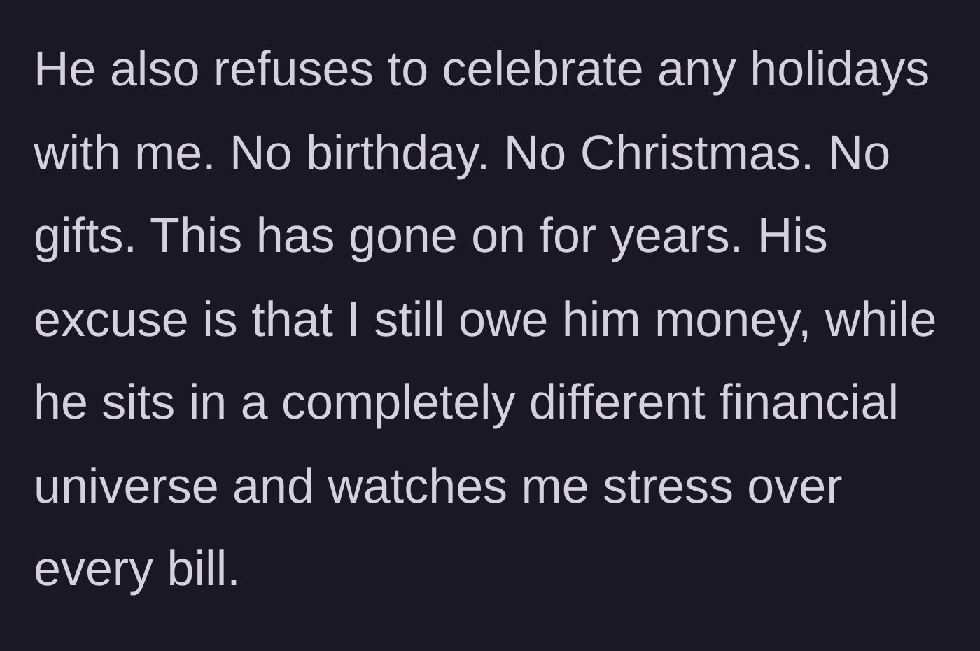Story part 6 - The boyfriend refuses to celebrate holidays or give gifts