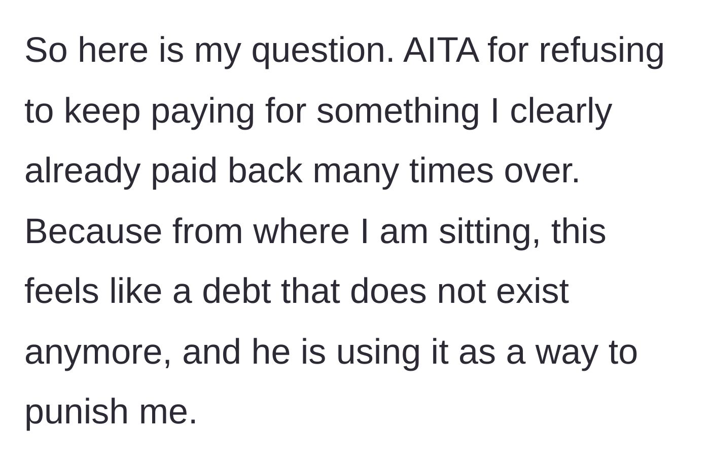 Story part 8 - The main character asks if she's wrong for refusing to keep paying
