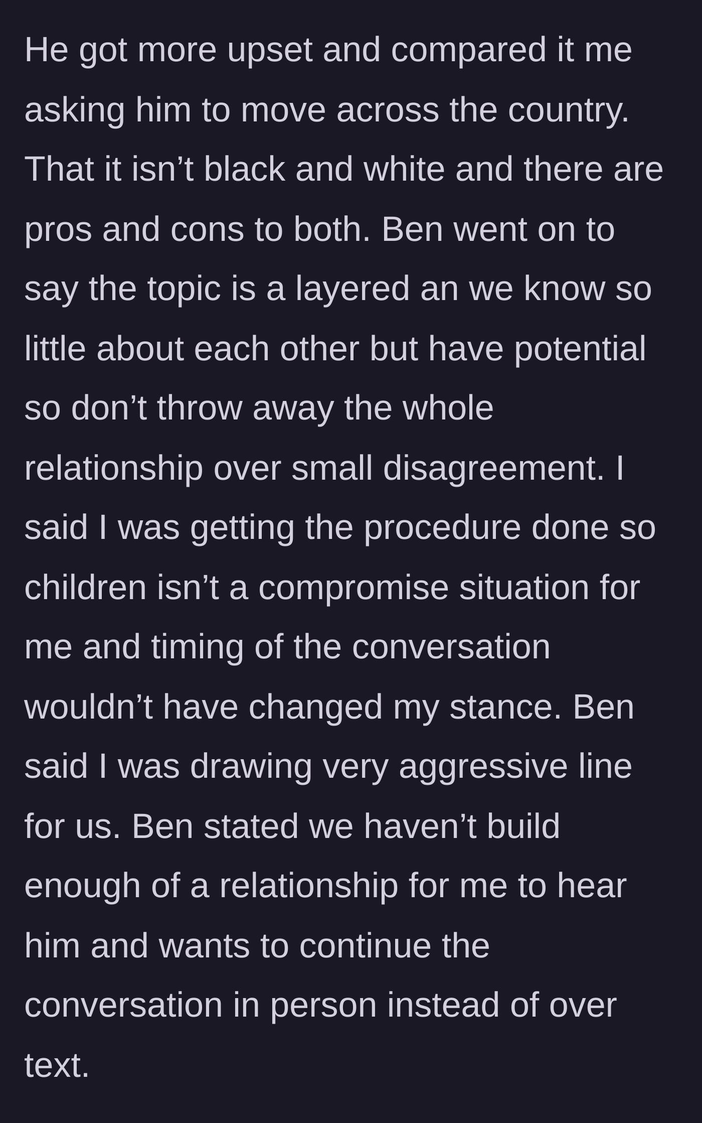 Story part 3 - The boyfriend argues that having kids isn't a black and white issue and calls her stance aggressive, while she reiterates her medical plans.