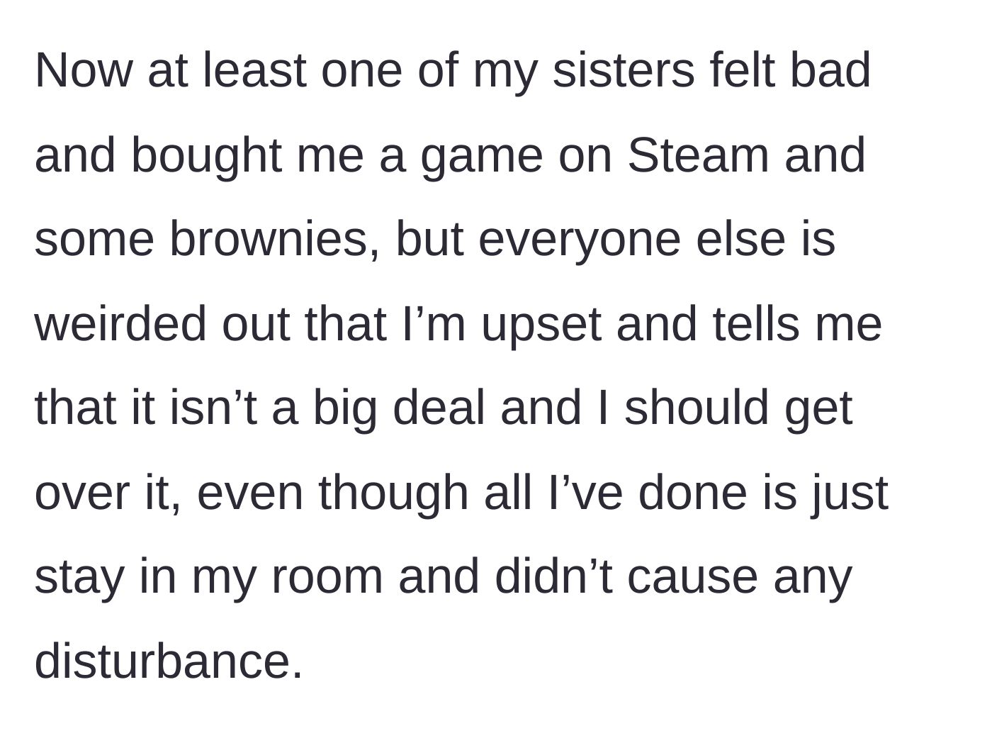Story part 4 - One sister apologizes with a game and brownies, but the rest of the family invalidates her feelings and tells her she is overreacting.