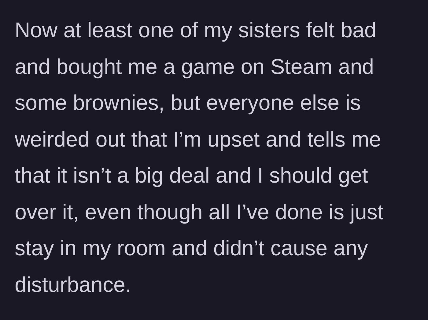 Story part 4 - One sister apologizes with a game and brownies, but the rest of the family invalidates her feelings and tells her she is overreacting.
