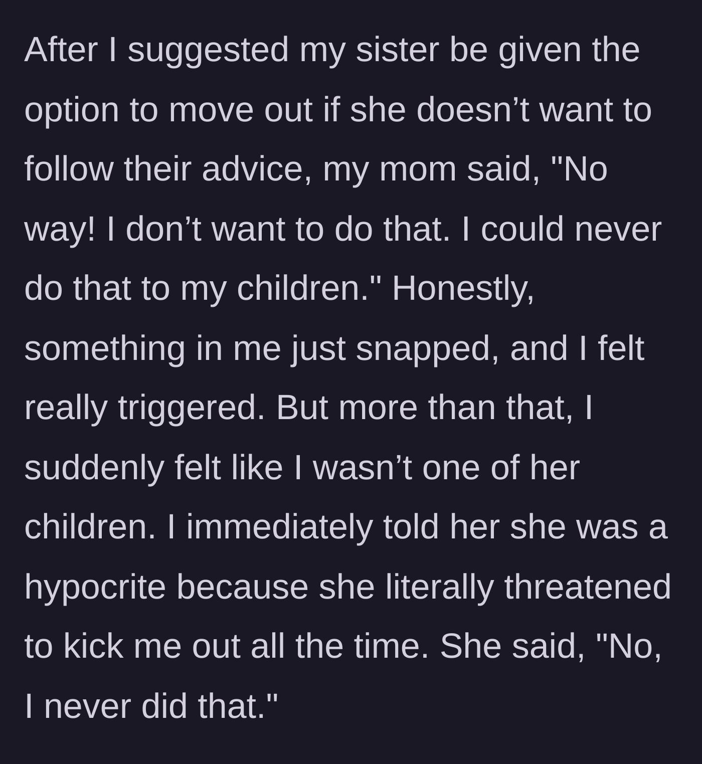 Story part 4 - The mother denies ever threatening eviction, causing the main character to snap and call out her hypocrisy.