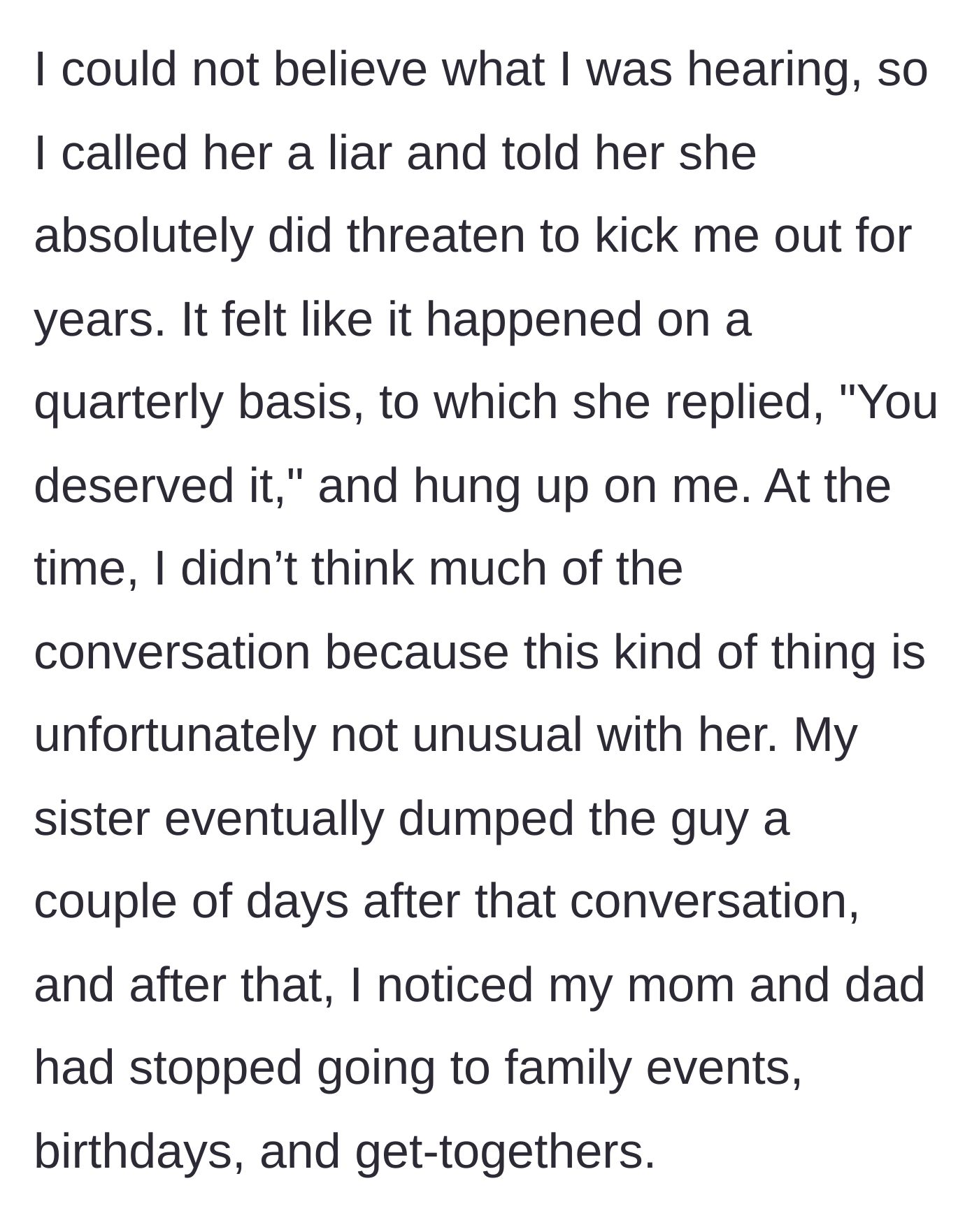 Story part 5 - The mother tells the main character they deserved the harsh treatment, hangs up, and the parents stop attending family events.