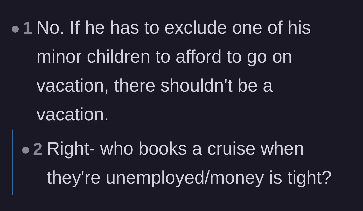 Comment thread 6 - A thread pointing out that if a parent can't afford to take all their minor children on vacation, they shouldn't go on one at all.