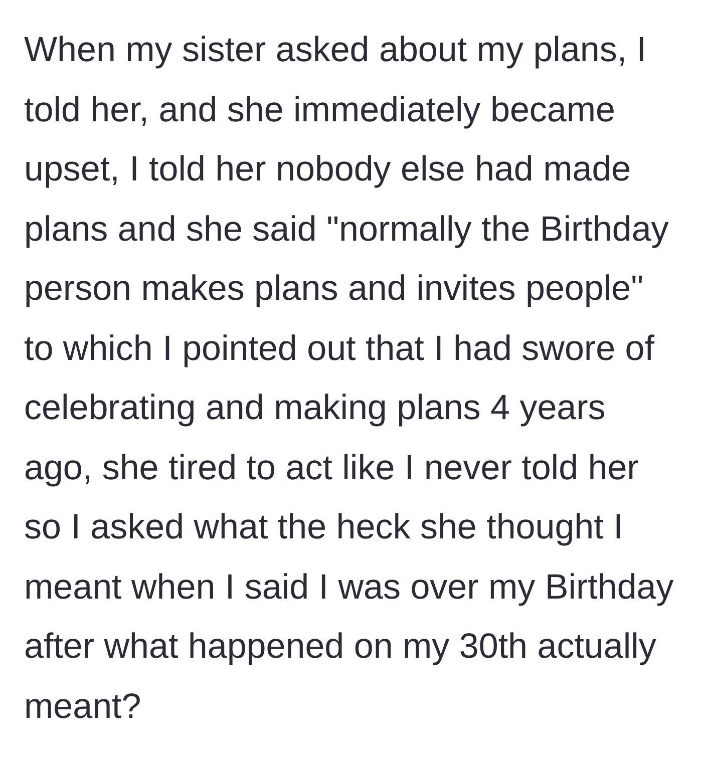 Story part 4 - The sister gets upset about the bonfire, claiming the birthday person should organize things, and feigns ignorance when reminded of the boundary set four years ago.