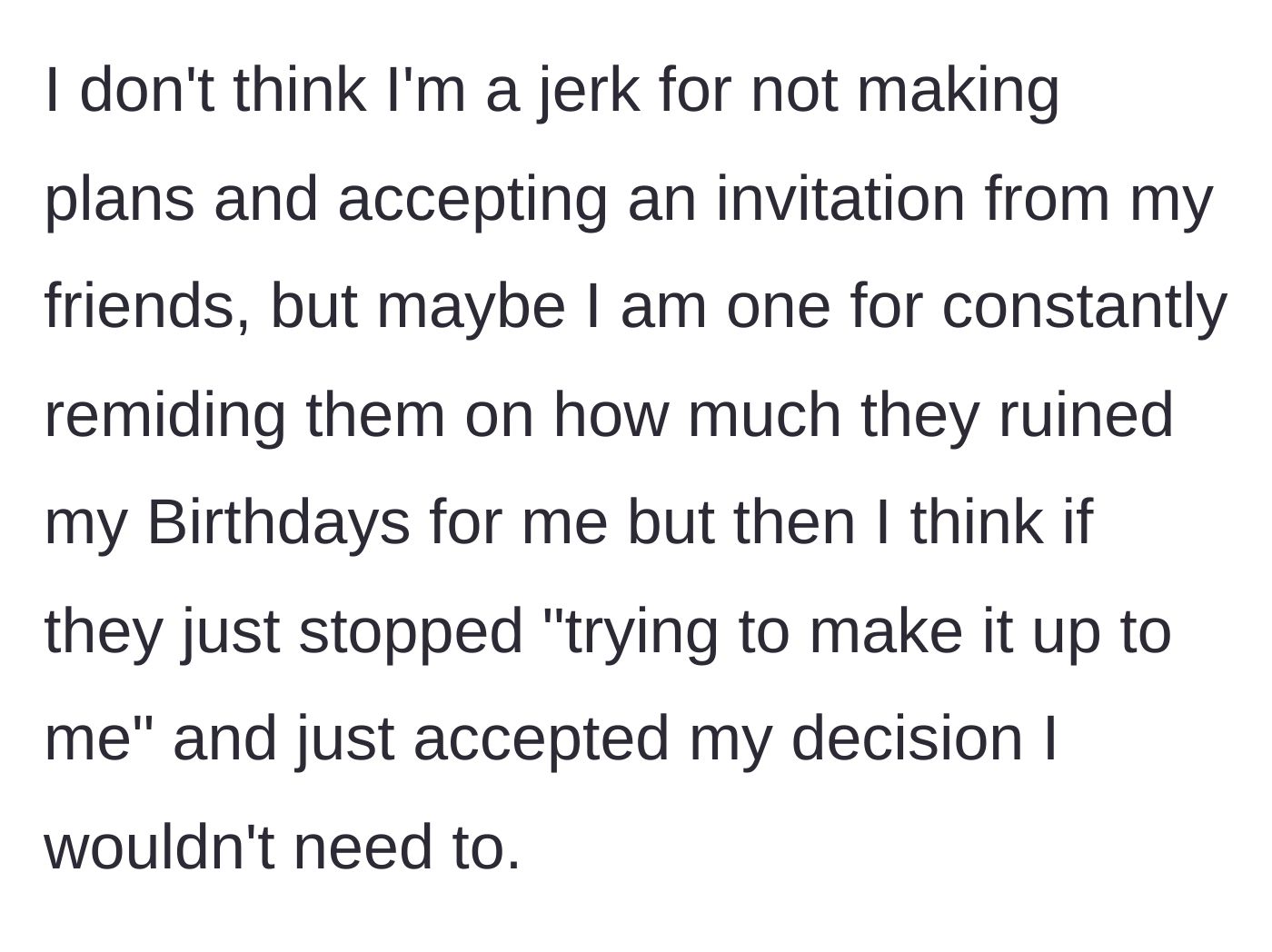 Story part 6 - The main character questions if she's being a jerk for constantly reminding them of their failures, but wishes they would just accept her decision.