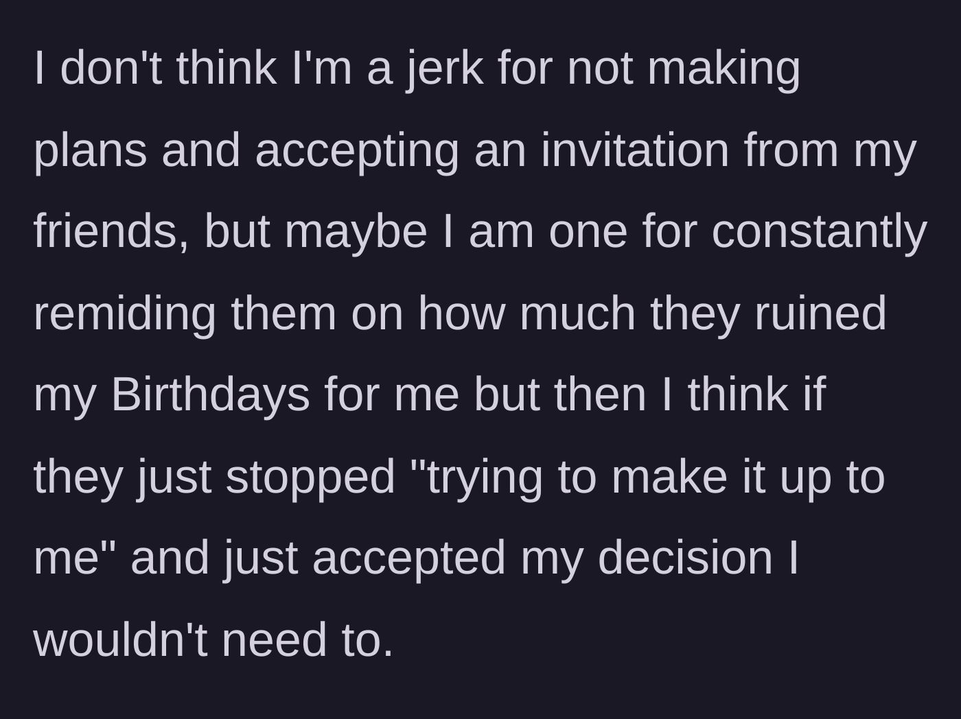 Story part 6 - The main character questions if she's being a jerk for constantly reminding them of their failures, but wishes they would just accept her decision.