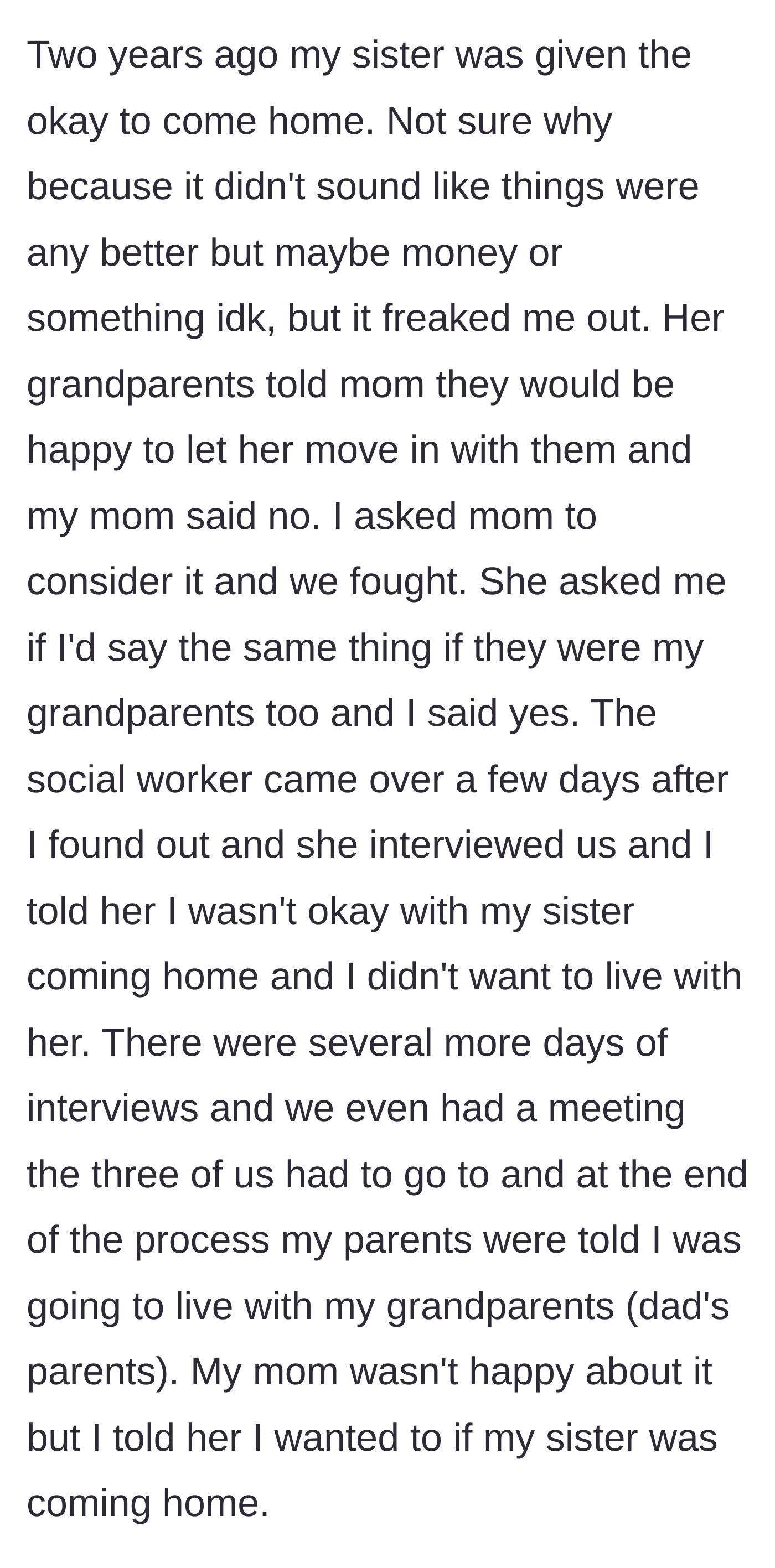 Story part 5 - The sister is cleared to return home. The main character tells a social worker he feels unsafe, resulting in him moving in with his own grandparents.