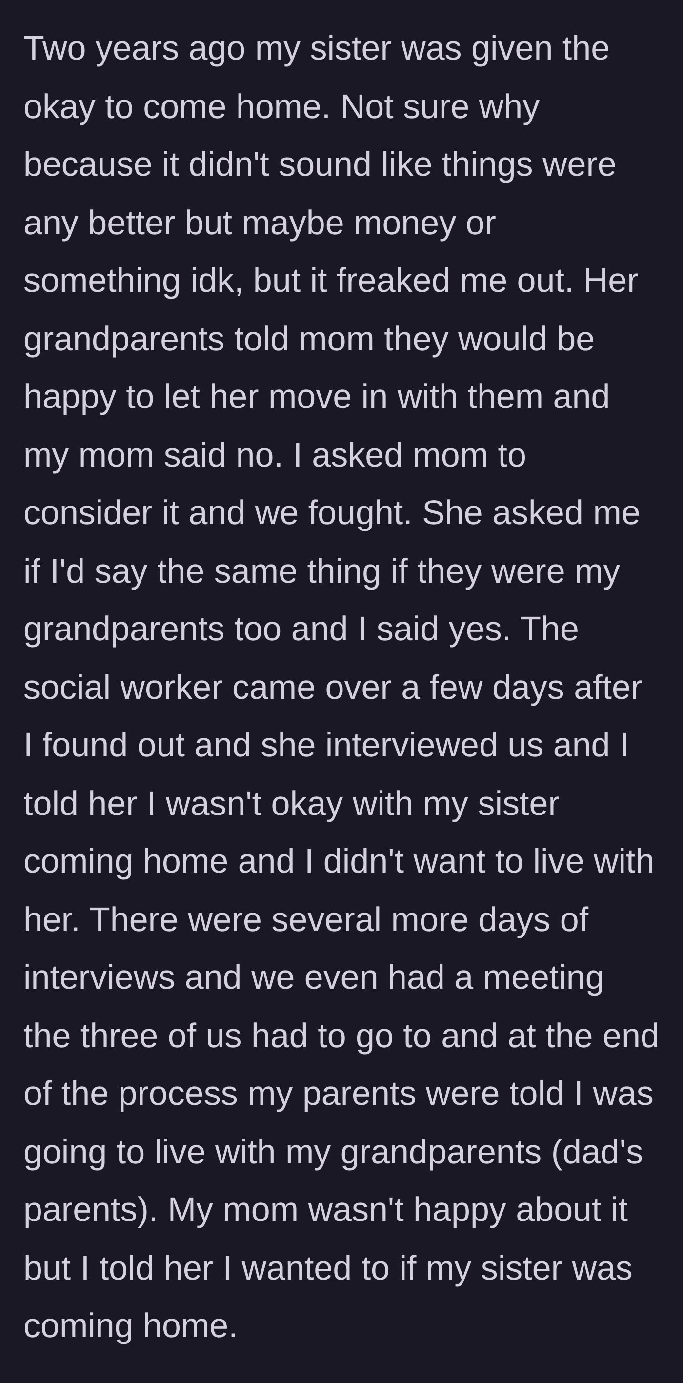 Story part 5 - The sister is cleared to return home. The main character tells a social worker he feels unsafe, resulting in him moving in with his own grandparents.