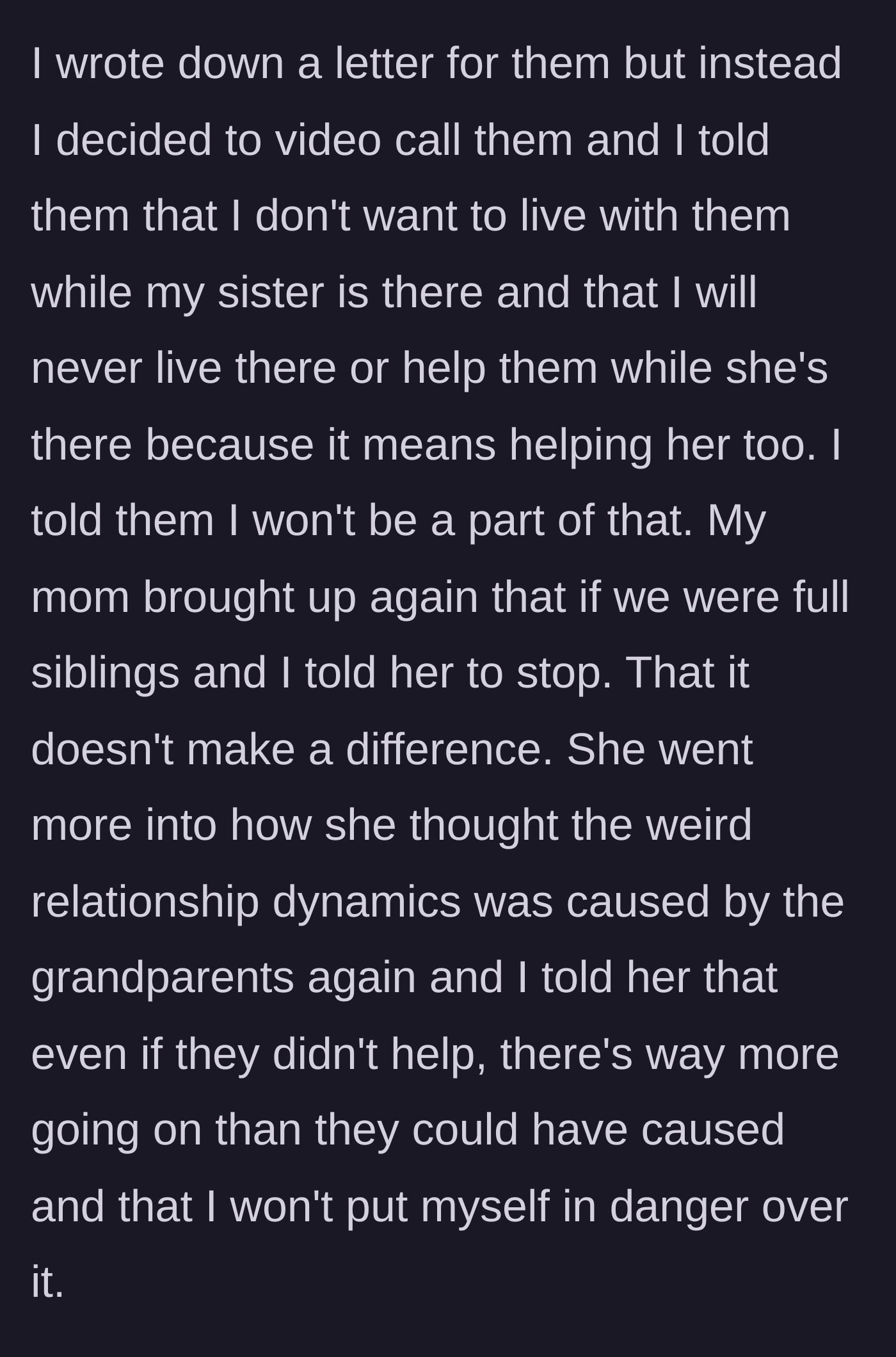 Story part 7 - The son explicitly rejects his parents' request on a video call, stating he will never live with or financially support them while his dangerous sister is there.