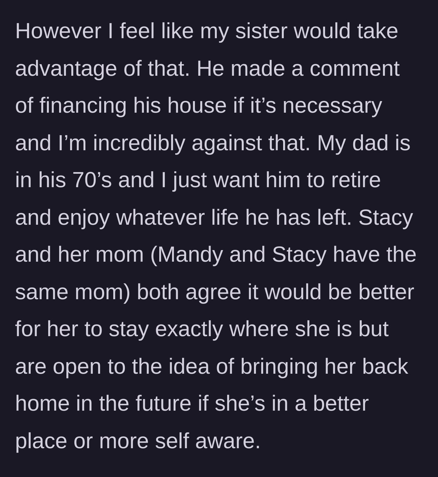 Story part 10 - The author's worry that her elderly father will bankrupt himself to help the sister, while others advise leaving the sister where she is.
