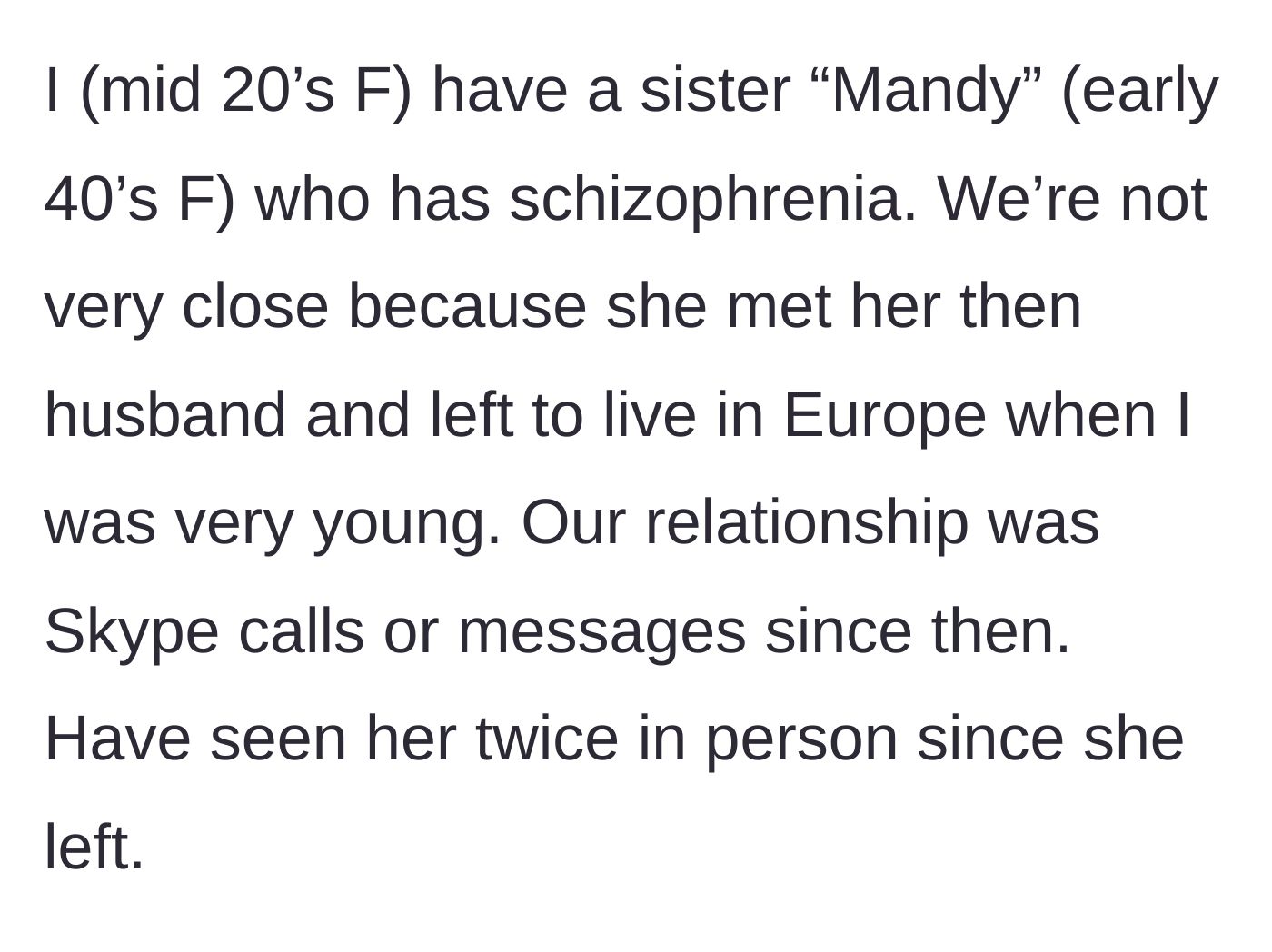 Story part 1 - A brief explanation of the vast age gap and physical distance between the two sisters.
