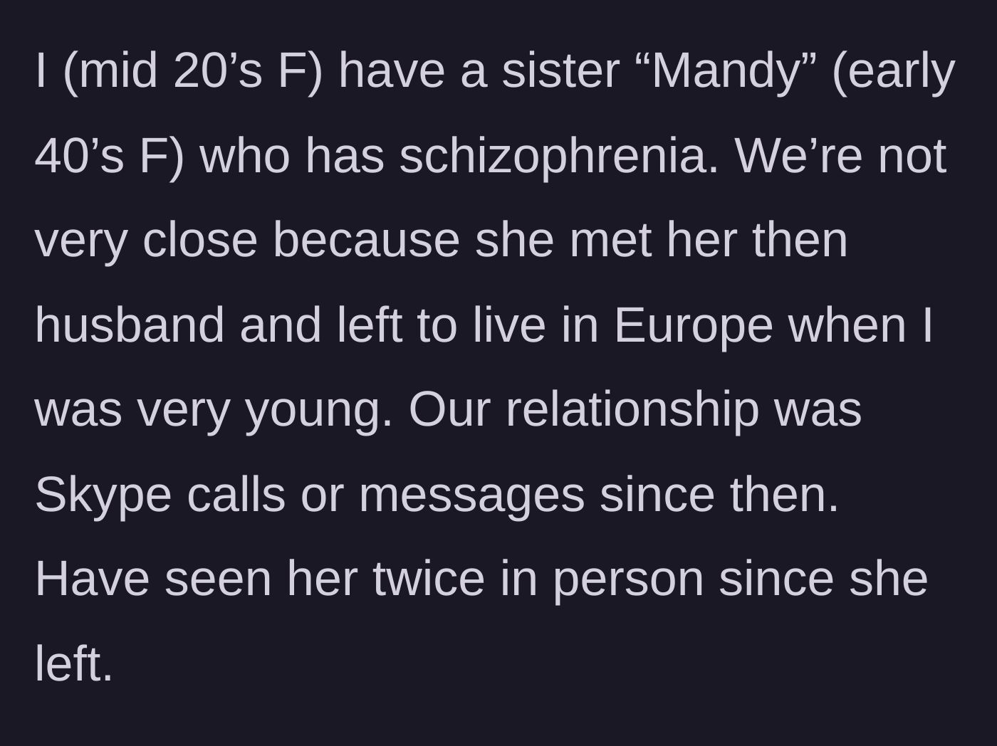 Story part 1 - A brief explanation of the vast age gap and physical distance between the two sisters.