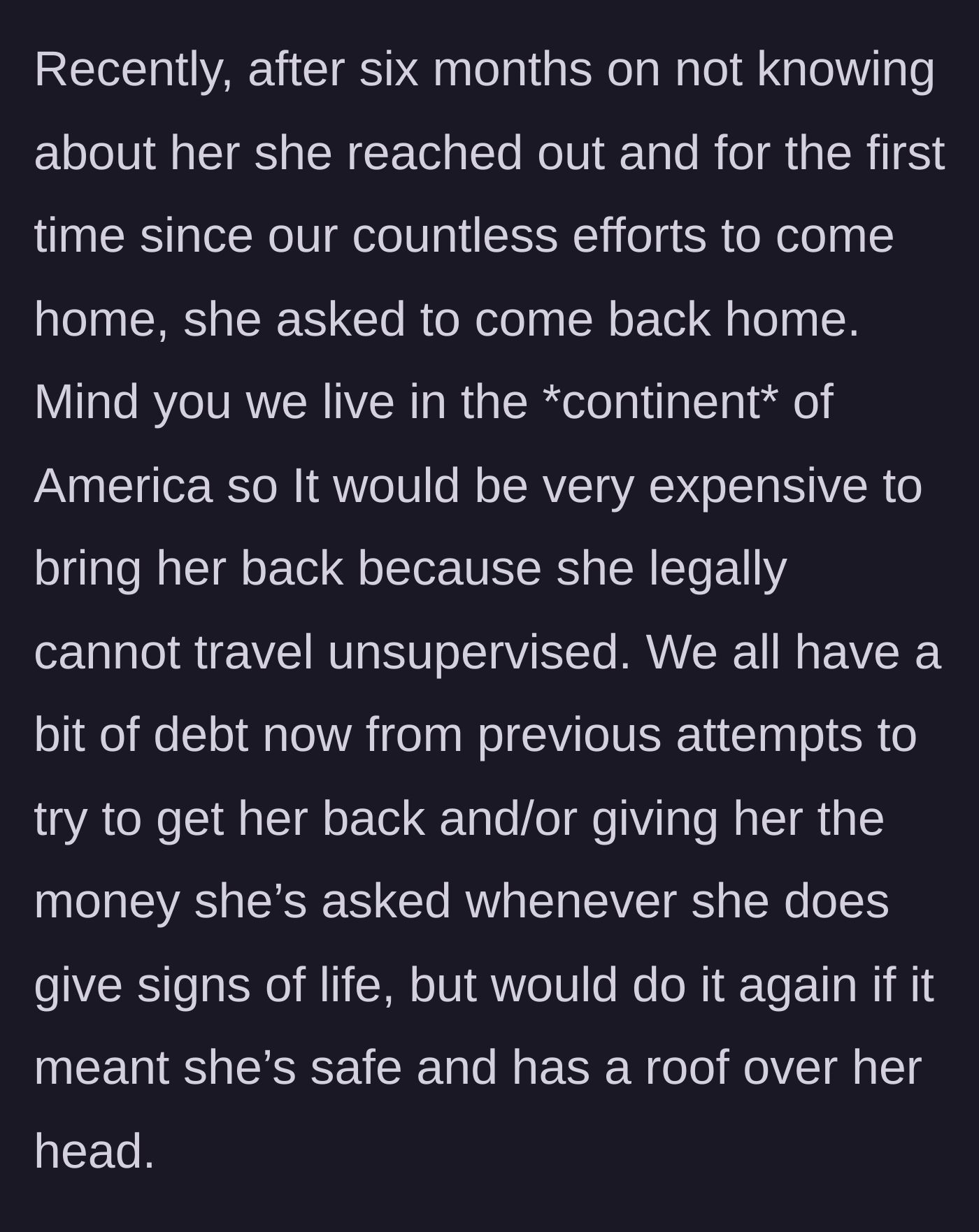 Story part 4 - The older sister reaching out after six months, asking to come back home to the Americas despite the massive financial cost.
