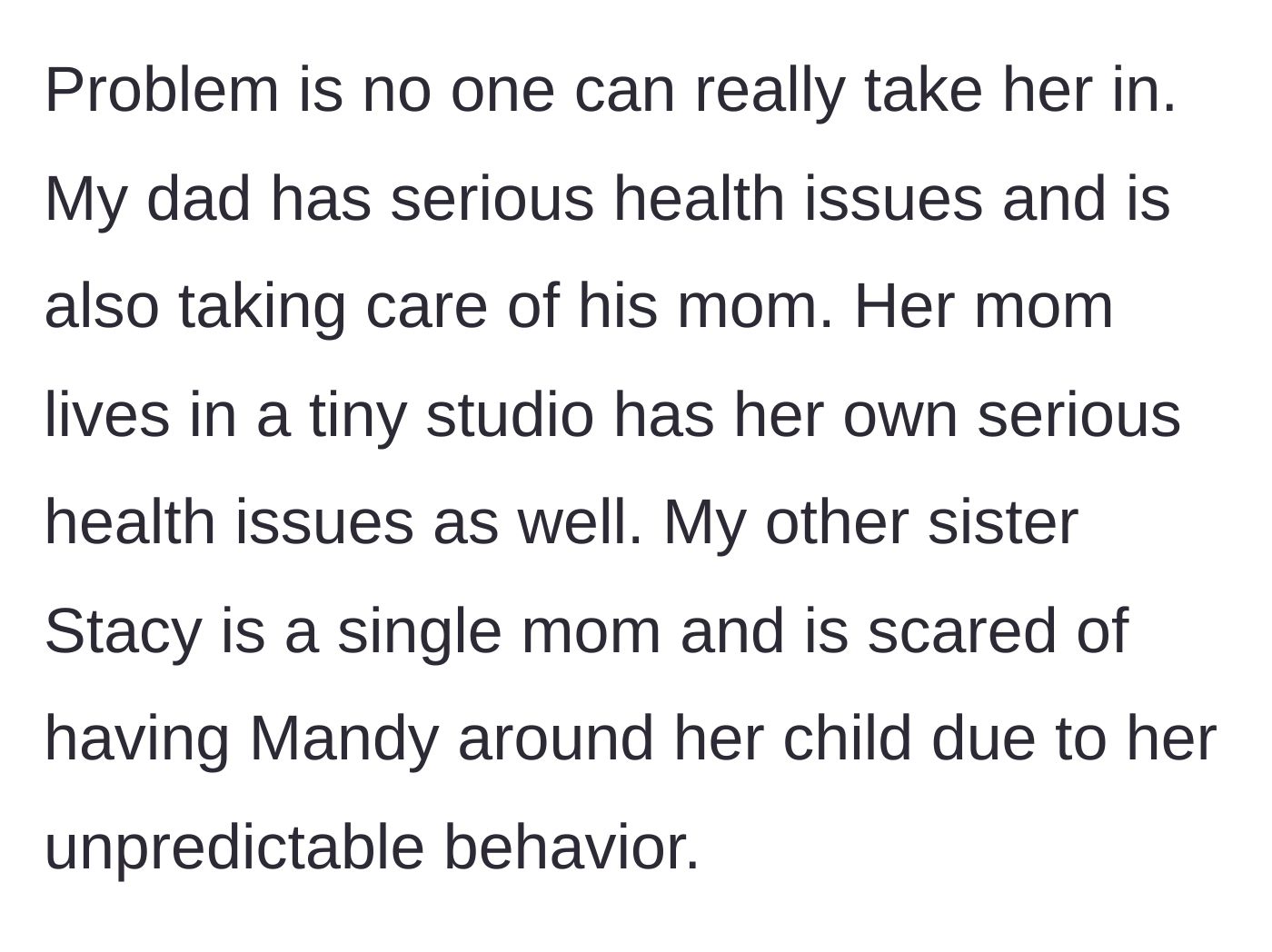 Story part 5 - A rundown of the family members' situations, showing why no one else can take the sister in due to health or safety fears.