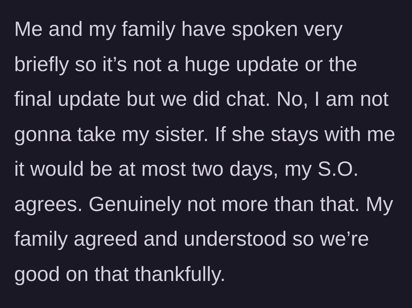 Story part 8 - The first update, where the author speaks to her family and firmly establishes that she will not take her sister in.