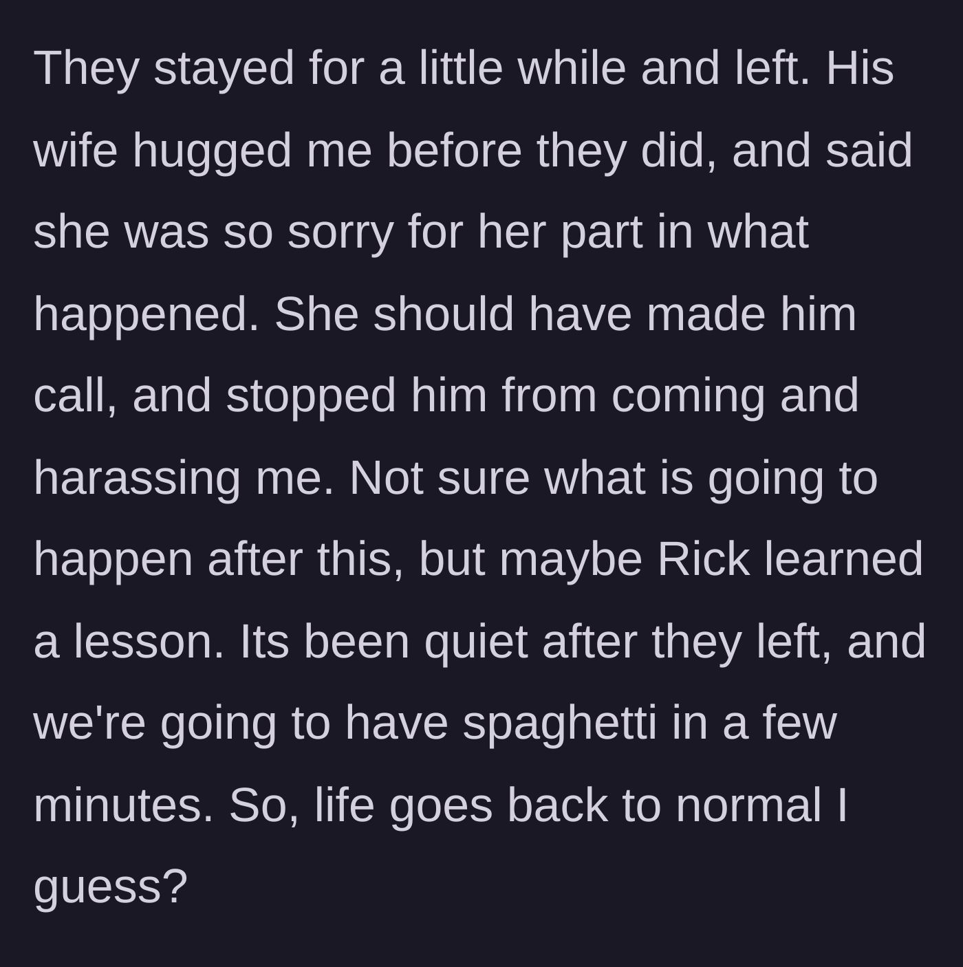 Story part 10 - Rick's wife apologizes and hugs the teen, and the foster family sits down for a quiet spaghetti dinner.