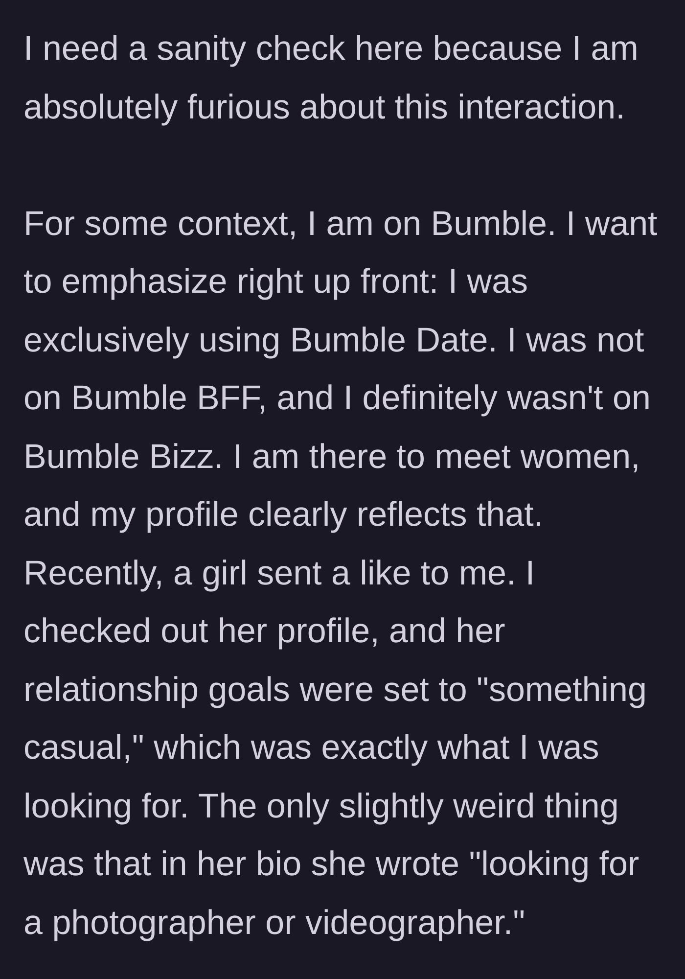 Story part 1 - A guy explaining his Bumble Date setup and matching with a woman whose bio casually mentions needing a photographer.