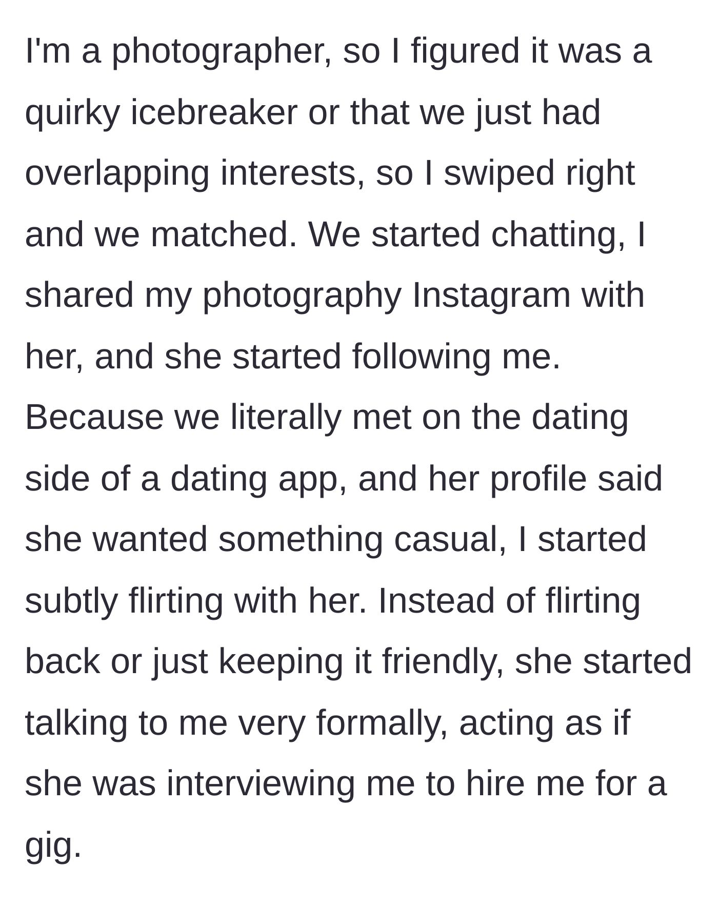 Story part 2 - The match transitions into an awkward conversation where the woman acts like she's interviewing him for a job instead of flirting.