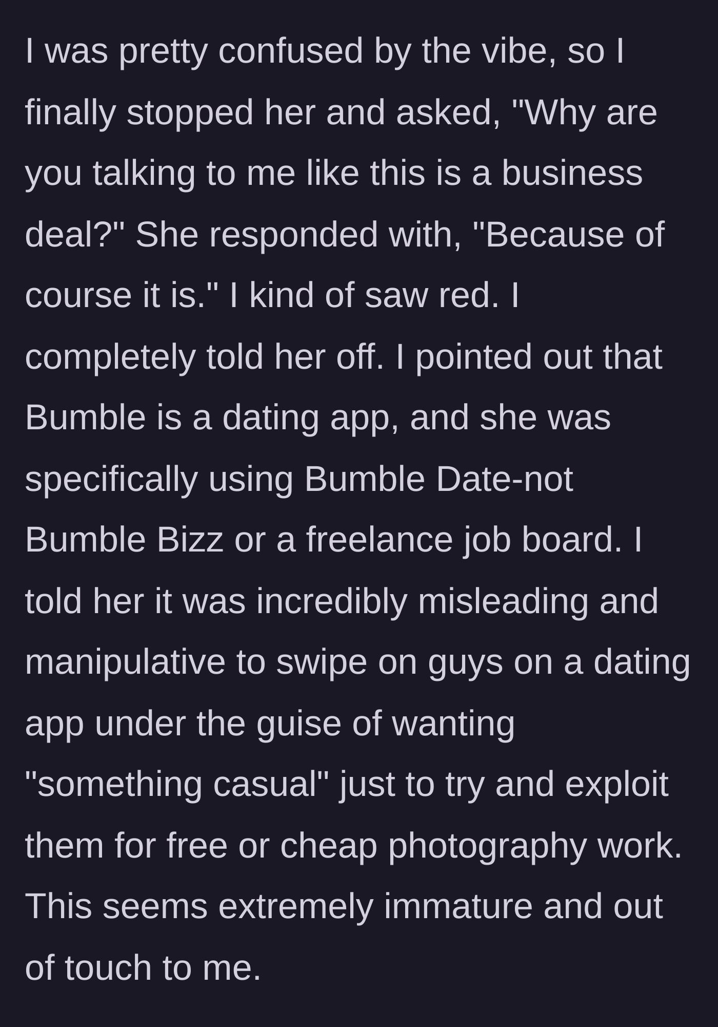 Story part 3 - The guy confronts the woman for using a dating app as a freelance job board and calls out her manipulative behavior.