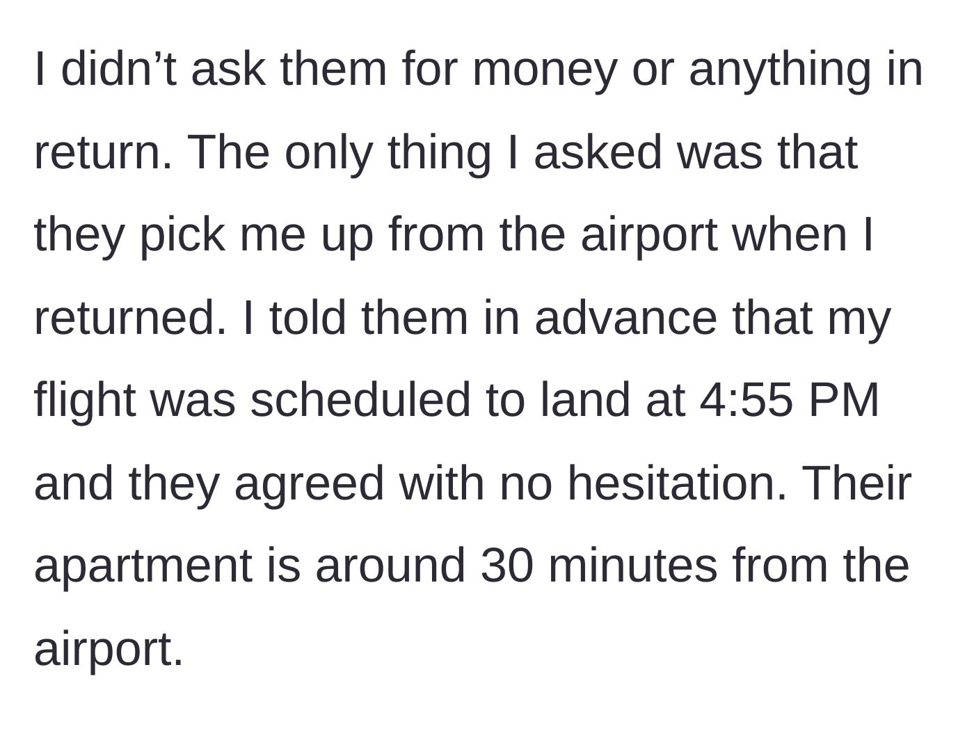 Story part 2 - Asking for the single favor of an airport pickup at 4:55 PM.