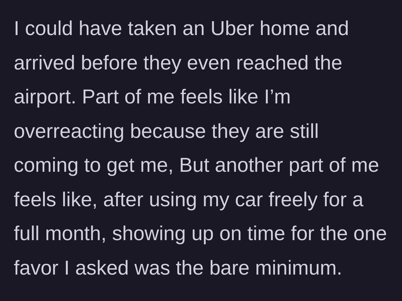 Story part 6 - Debating whether to be mad or if expecting basic punctuality is an overreaction.