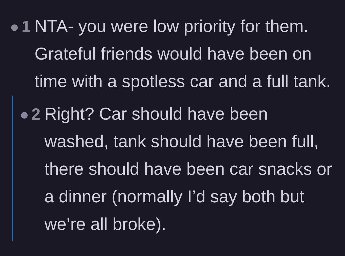 Comment thread 1 - Asserting that grateful friends would have returned the car washed, filled with gas, and packed with snacks.