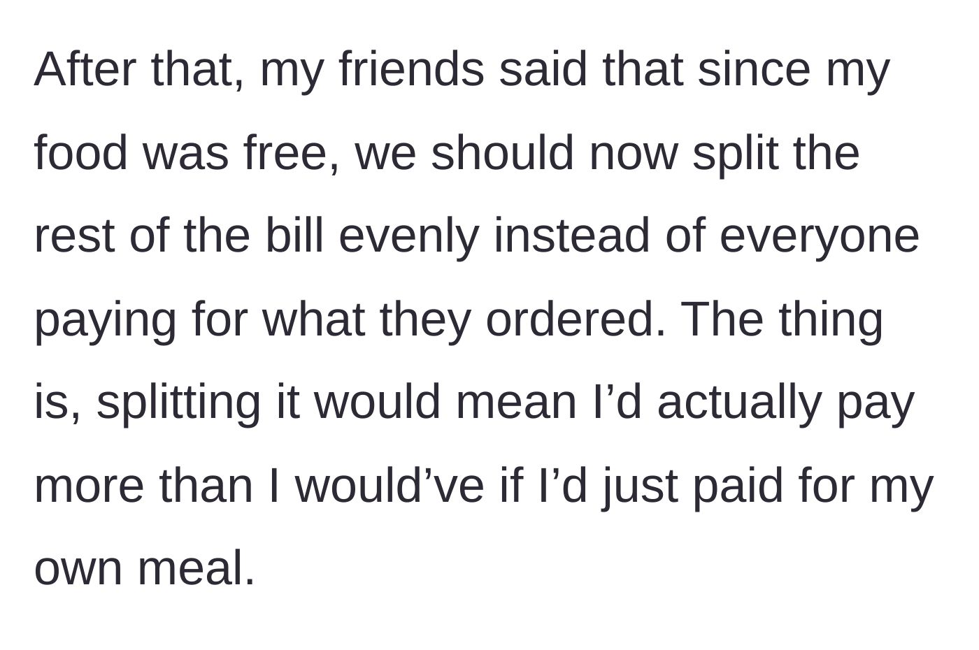 Story part 3 - Friends suggesting to split the bill evenly after one person gets a free meal.