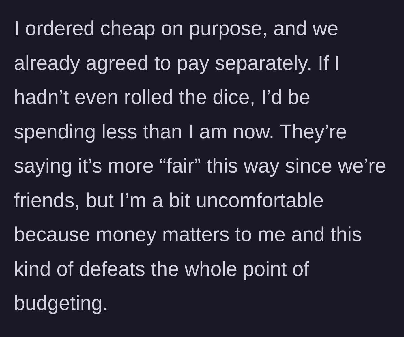 Story part 4 - A frustrated student realizing she'd pay more by splitting than if she hadn't won the game at all.