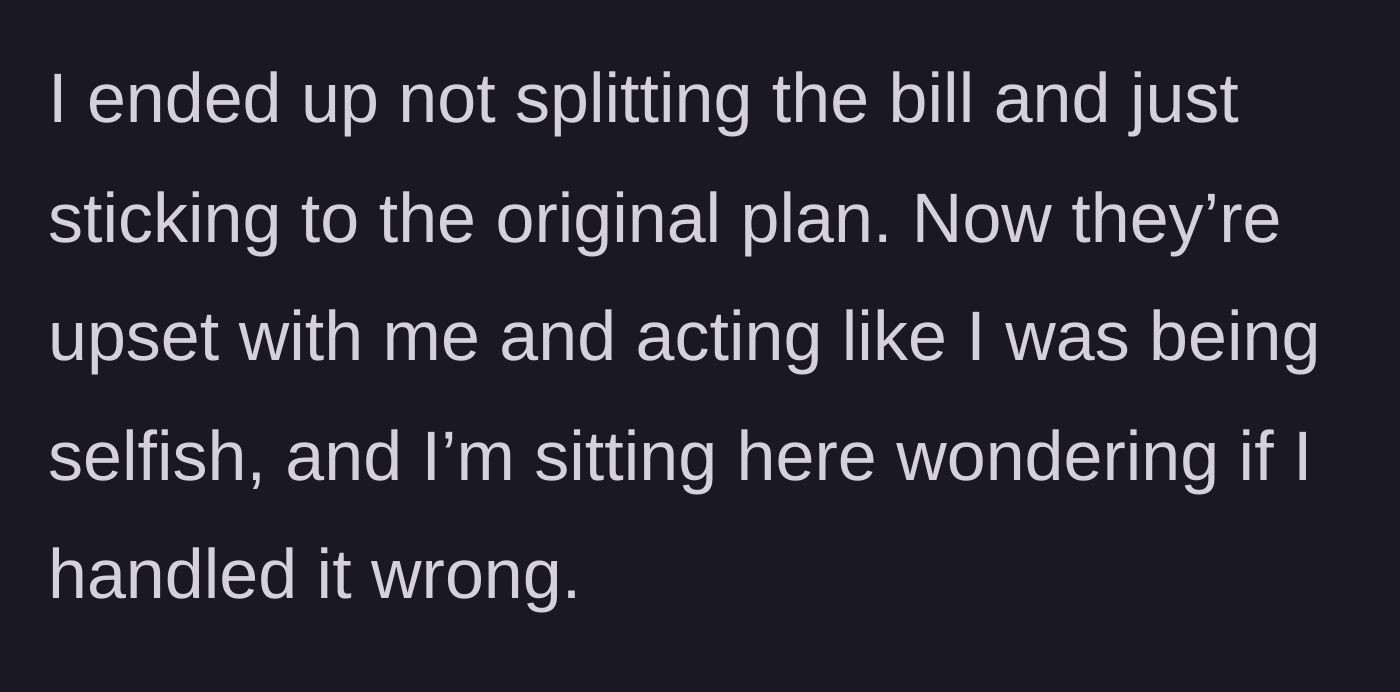 Story part 5 - A young woman refusing to split the bill and her friends getting angry.