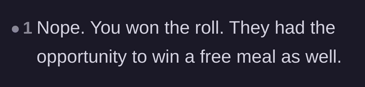 Comment thread 1 - Pointing out the friends had the exact same opportunity to play the game.