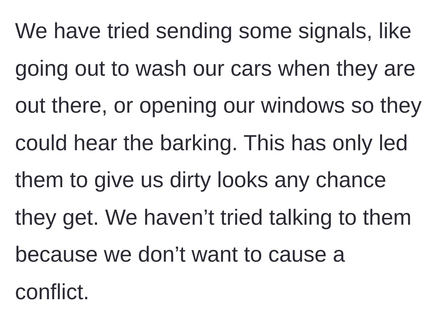 Story part 3 - Homeowners washing their cars and opening windows to signal their annoyance to oblivious neighbors who glare back.