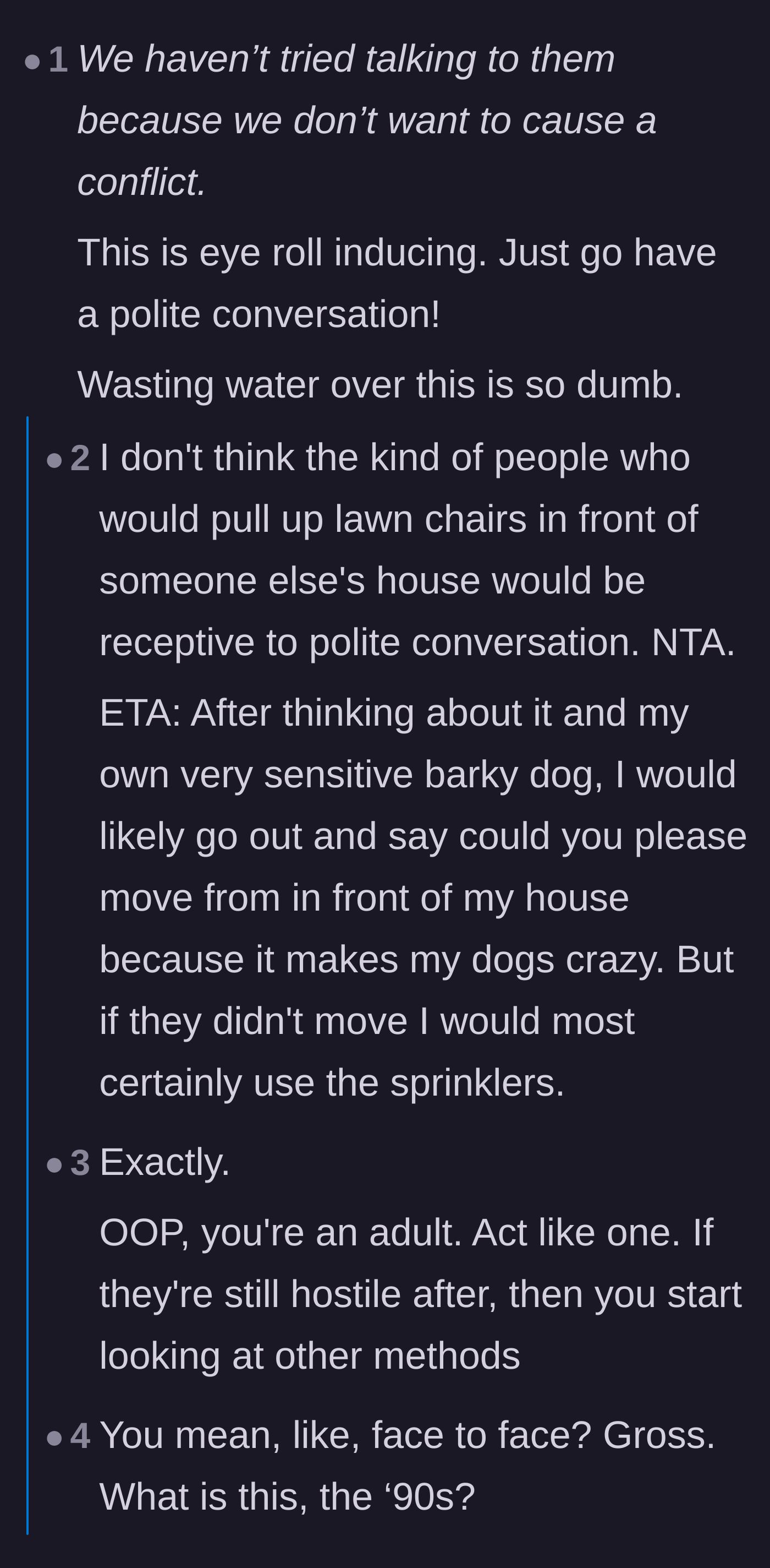 Comment thread 5 - Criticism of the homeowner for avoiding direct communication and choosing a passive-aggressive route instead.