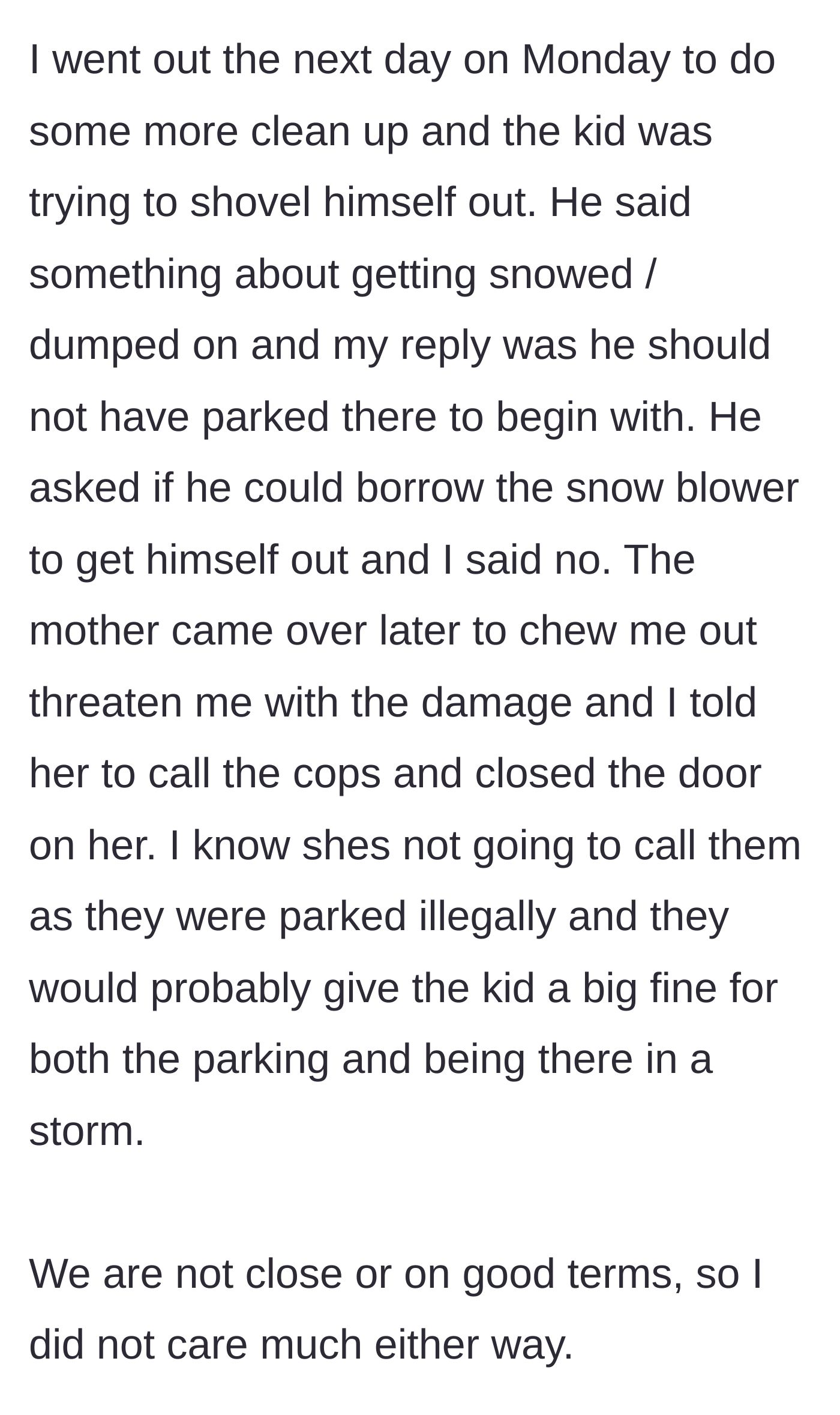 Story part 6 - The kid asks to borrow the snowblower, the mom threatens the homeowner, and the homeowner shuts the door.