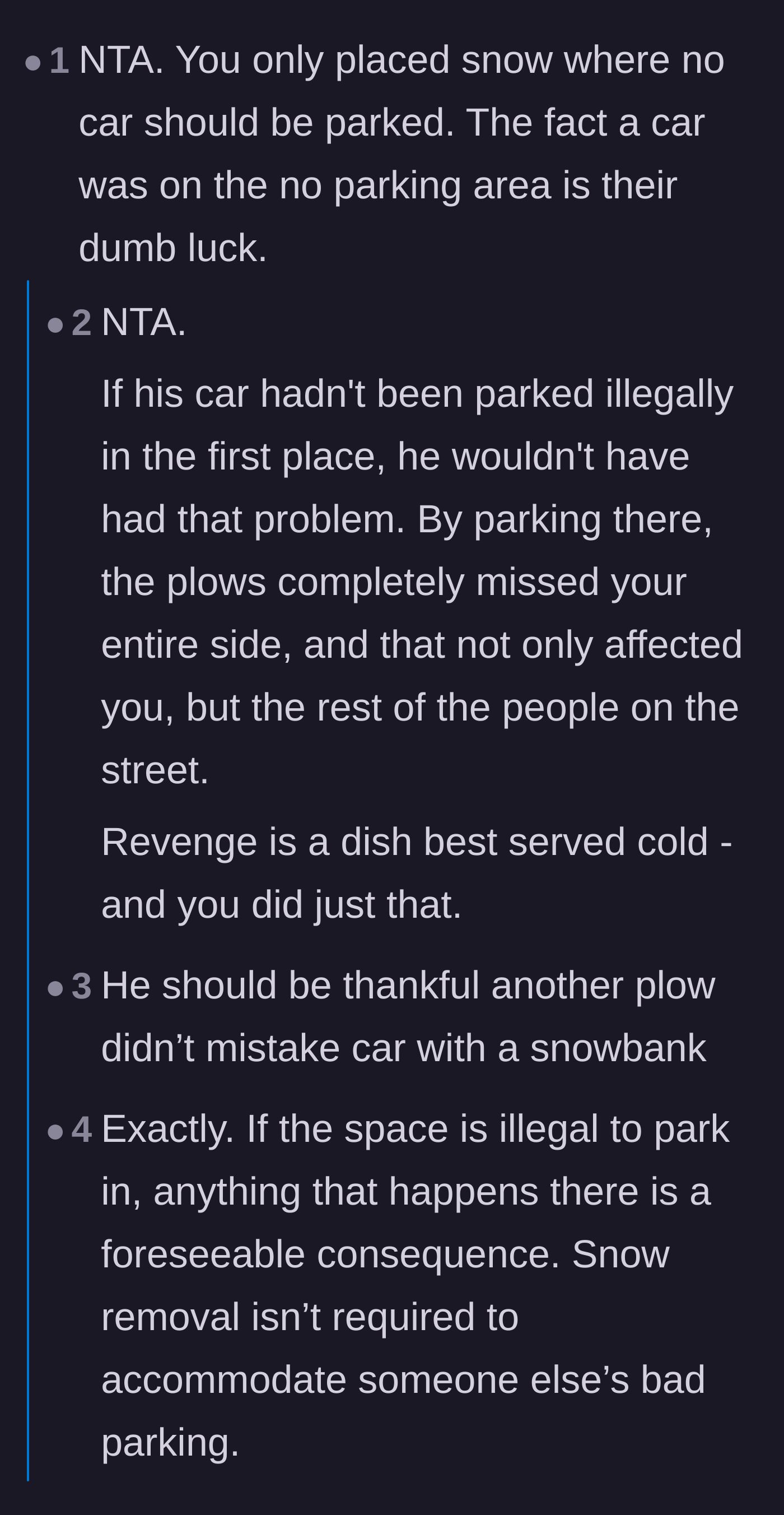 Comment thread 1 - Readers agreeing that placing snow in a no-parking zone is completely justified and framing it as a natural consequence.