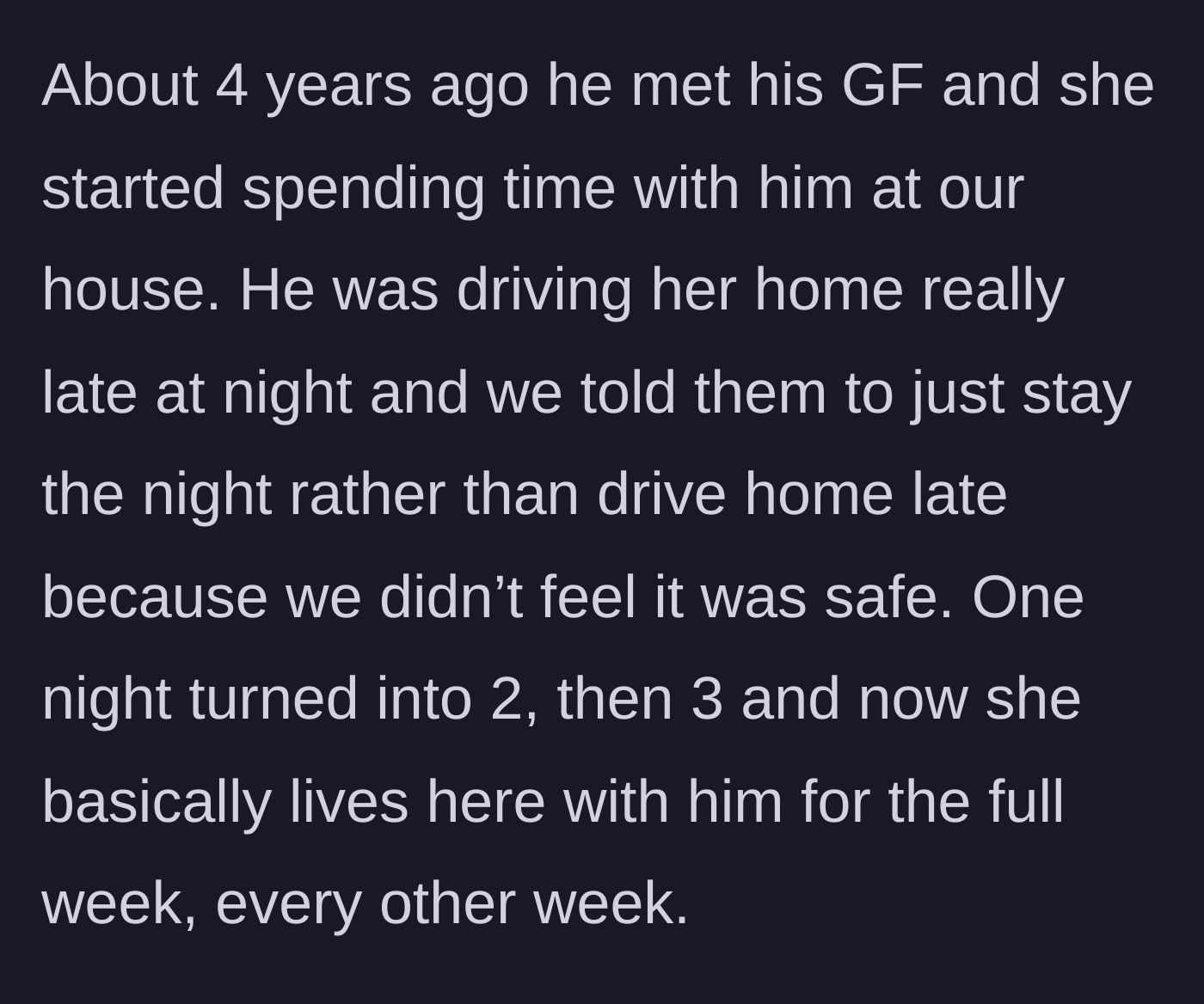 Story part 2 - The stepson's girlfriend starts staying over every night, essentially moving in half-time.