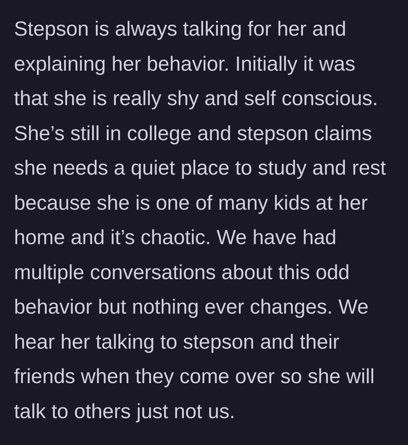 Story part 4 - The stepson defends his girlfriend's silence, claiming she is shy, but the parents hear her talking to friends.