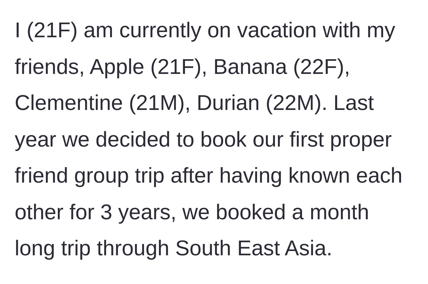 Story part 1 - 21F introduces her friend group of five and their highly anticipated month-long trip to Southeast Asia.