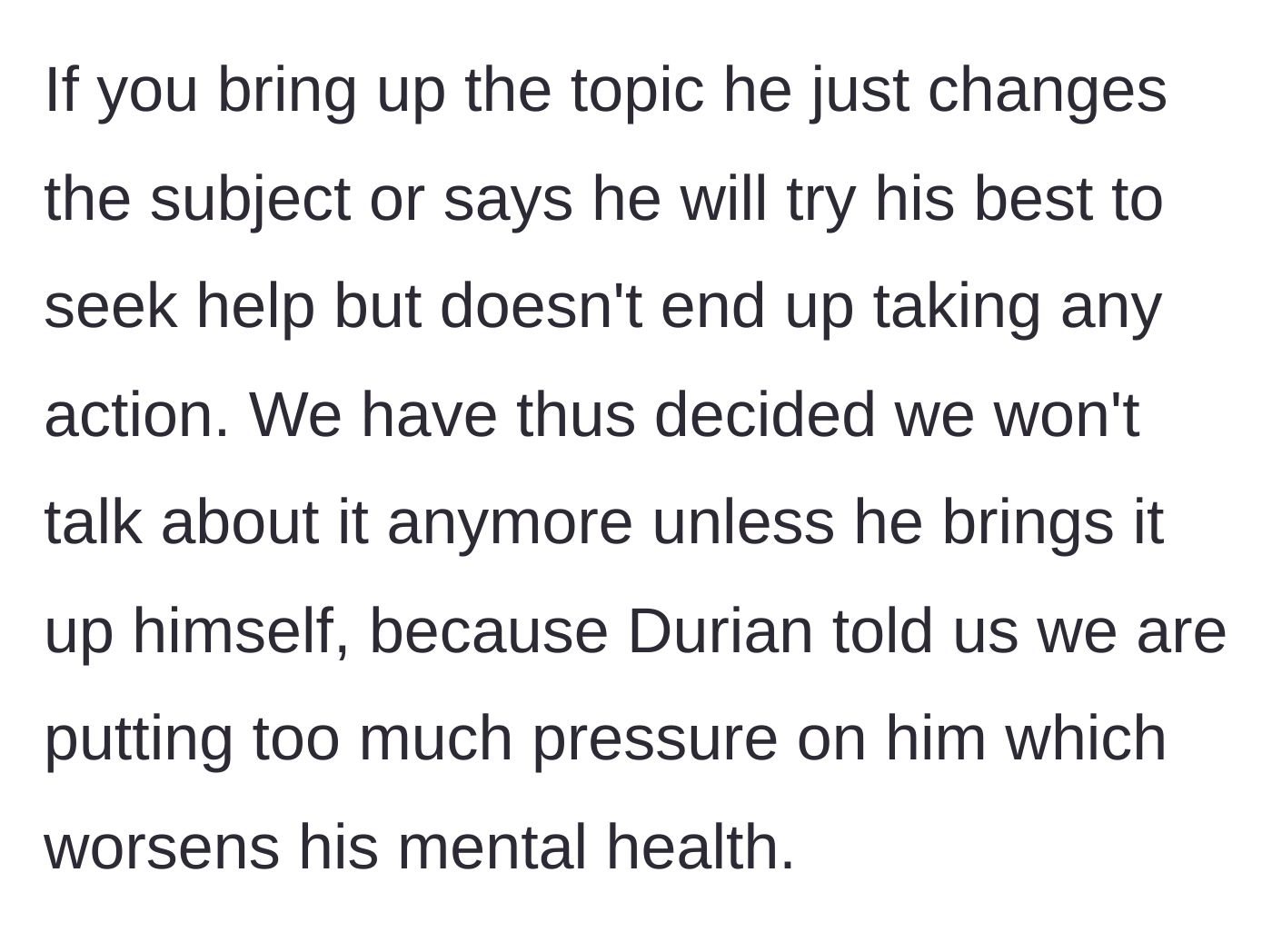 Story part 3 - The group agrees to stop bringing up his mental health and weight because Durian said it puts too much pressure on him.