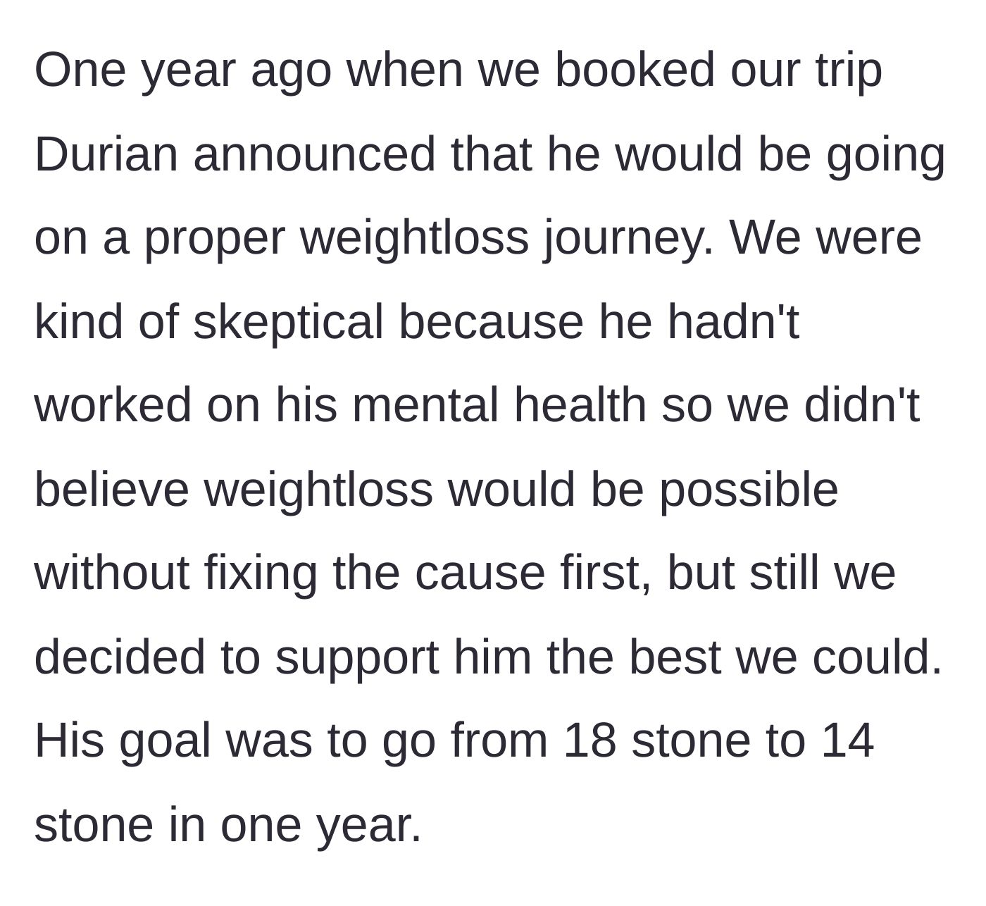 Story part 4 - Durian announces a drastic weight-loss goal of losing 4 stone in one year before the trip, which the group is skeptical of but supports.