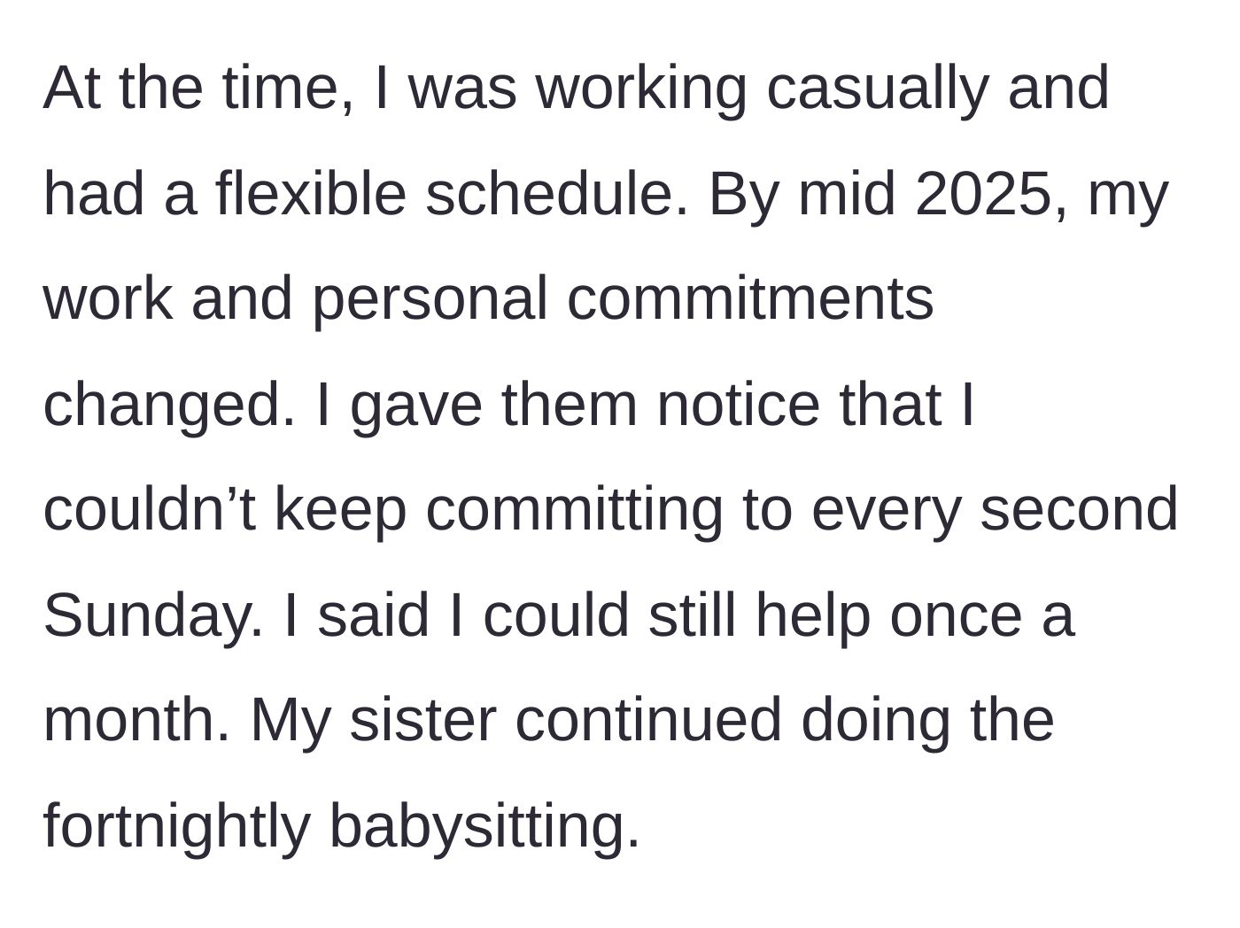 Story part 2 - The sister gets busier and offers to reduce her babysitting schedule to once a month.
