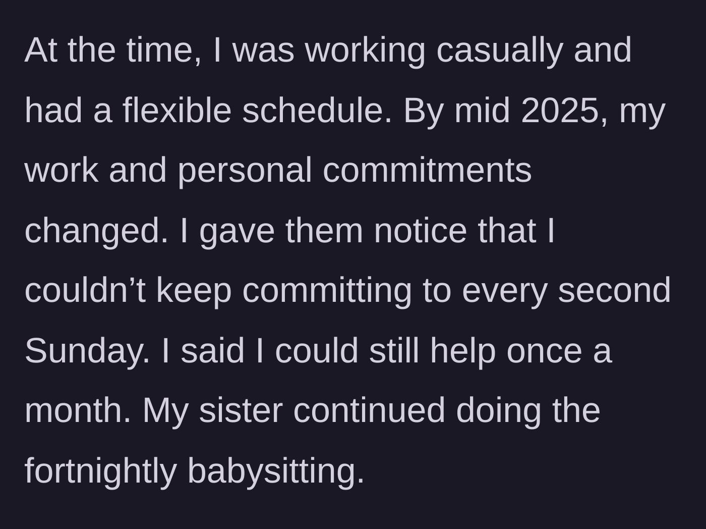 Story part 2 - The sister gets busier and offers to reduce her babysitting schedule to once a month.